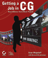 Getting a Job in Computer Graphics: Real Advice from Reel People - Wagstaff, Sean, and Derakhshani, Dariush
