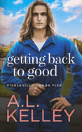 Getting Back To Good: An MM Contemporary Romance