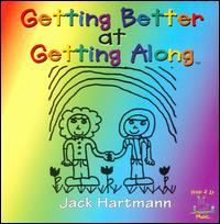 Getting Better At Getting Along - Jack Hartmann