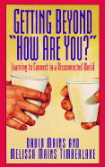 Getting Beyond "How Are You?"