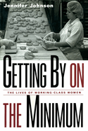 Getting by on the Minimum: The Lives of Working Class Women