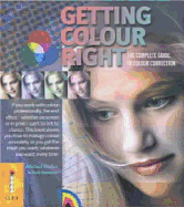 Getting Colour Right: The Complete Guide to Colour Correction