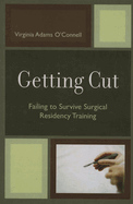 Getting Cut: Failing to Survive Surgical Residency Training