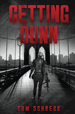 Getting Dunn - Schreck, Tom