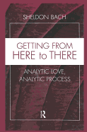 Getting From Here to There: Analytic Love, Analytic Process