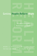 Getting Health Reform Right: A Guide to Improving Performance and Equity