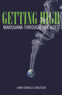Getting High: Marijuana Through the Ages