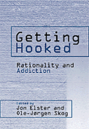 Getting Hooked: Rationality and Addiction