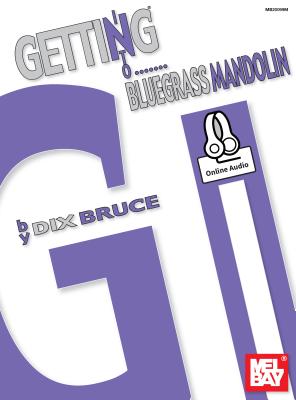 Getting Into Bluegrass Mandolin - Dix Bruce