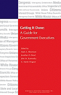 Getting It Done: A Guide for Government Executives