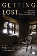 Getting Lost: Reflections on Psychopolitical Isolation and Withdrawal