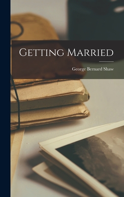 Getting Married - Shaw, George Bernard