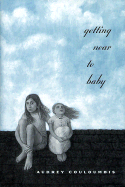 Getting Near to Baby