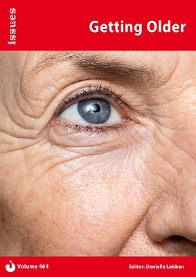 Getting Older: Issues: PSHE & RSE Resources For Key Stage 3 & 4 - Lobban, Danielle (Editor)