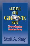Getting Our Groove Back: How to Energize American Jewry