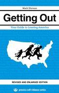 Getting Out: Your Guide to Leaving America