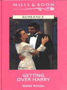 Getting Over Harry - Roszel, Renee
