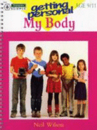 Getting Personal: My Body (9-11) - Wilson, Neil