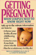 Getting Pregnant: What Couples Need to Know Right Now