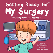 Getting Ready for My Surgery: Preparing Kids for Anesthesia