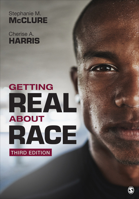 Getting Real about Race - McClure, Stephanie M (Editor), and Harris, Cherise a (Editor)