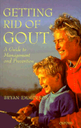 Getting Rid of Gout: A Guide to Management and Prevention