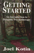 Getting Started: An Introduction to Dynamic Psychotherapy
