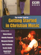 Getting Started in Christian Music - Arvin, Reed (Editor)