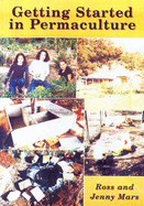 Getting Started in Permaculture - Mars, Ross, and Mars, Jenny
