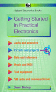 Getting Started in Practical Electronics - Bishop, O.N.