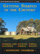 Getting Started in the Country - Chambers, Stephanie