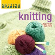 Getting Started Knitting - Worick, Jennifer