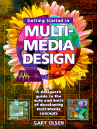 Getting Started Multimedia Design - Olsen, Gary, Sri