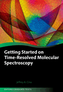 Getting Started on Time-Resolved Molecular Spectroscopy