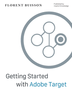 Getting Started with Adobe Target: a Gentle Introduction for Web Analysts