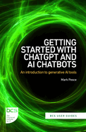 Getting Started with ChatGPT and AI Chatbots: An Introduction to Generative AI Tools