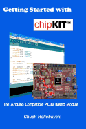 Getting Started with Chipkit: The Arduino Compatible Pic32 Based Module
