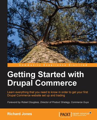 Getting Started with Drupal Commerce - Jones, Richard