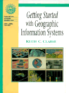 Getting Started with Geographic Information Systems
