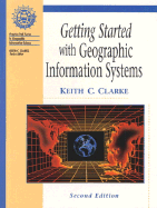 Getting Started with Geographic Information Systems