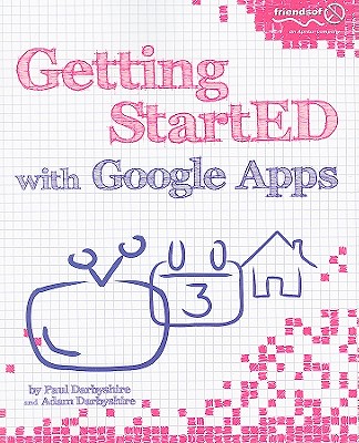Getting Started with Google Apps - Darbyshire, Paul, and Darbyshire, Adam