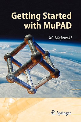 Getting Started with Mupad - Majewski, Miroslaw