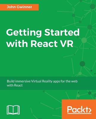 Getting Started with React VR - Gwinner, John