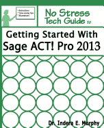 Getting Started With Sage ACT! Pro 2013