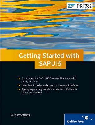 Getting Started with SAPUI5 - Antolovic, Miroslav