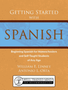 Getting Started with Spanish: Beginning Spanish for Homeschoolers and Self-Taught Students of Any Age