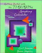 Getting Started with the Ti-92/92 Plus Graphing Calculator