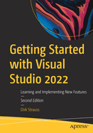 Getting Started with Visual Studio 2022: Learning and Implementing New Features