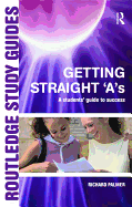 Getting Straight 'A's: A Student's Guide to Success