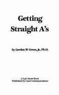 Getting Straight A's - Green, Gordon W